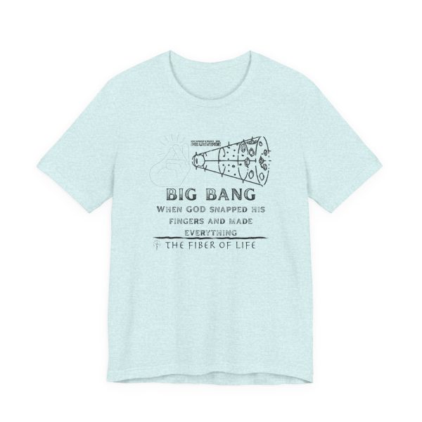 “Big Bang: When God Snapped His Fingers” Graphic Tee, maker of it all